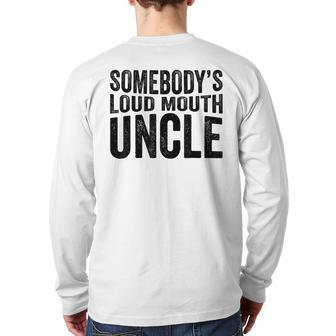 Uncle Fathers Day Somebody's Loud Mouth Uncle Retro For Uncle Back Print Long Sleeve T-shirt | Mazezy UK