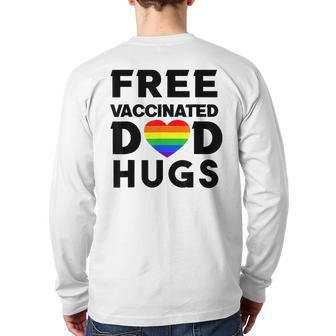 Gay Pride Free Vaccinated Dad Hugs Lgbt Lesbian Back Print Long Sleeve T-shirt | Mazezy DE