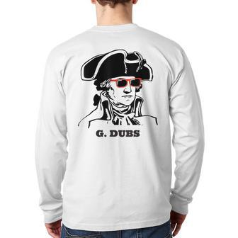 George Washington G Dubs Back Print Long Sleeve T-shirt - Monsterry DE