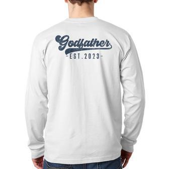 Godfather Est 2023 Godfather To Be New God Dad Back Print Long Sleeve T-shirt - Monsterry