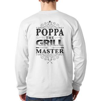 Grandpa Poppa The Grill Master For Men Back Print Long Sleeve T-shirt | Mazezy