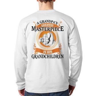 A Grandpa's Greatest Masterpiece Is His Grandchildren Back Print Long Sleeve T-shirt | Mazezy