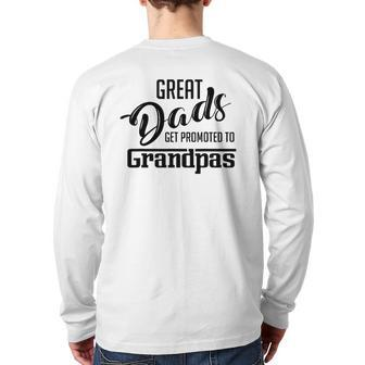 Great Dads Get Promoted To Grandpas Back Print Long Sleeve T-shirt | Mazezy AU