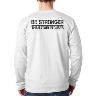 Gym Fitness Motivational Be Stronger Than Your Excuses Back Print Long Sleeve T-shirt | Mazezy