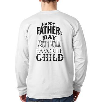 Happy Father's Day From Your Favorite Child Back Print Long Sleeve T-shirt | Mazezy