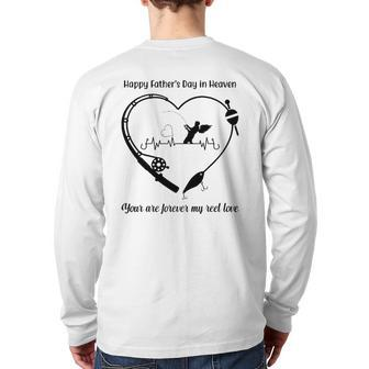 Happy My Father's Day In Heaven You Are Forever My Reel Love Back Print Long Sleeve T-shirt | Mazezy