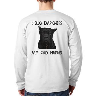 Hello Darkness My Old Friend Cane Corso Dad Back Print Long Sleeve T-shirt | Mazezy