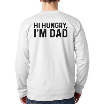 Hi Hungry I'm Dad Father’S Day Back Print Long Sleeve T-shirt | Mazezy