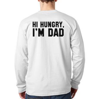 Hi Hungry I'm Dad Back Print Long Sleeve T-shirt | Mazezy