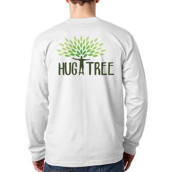Hug A Tree Tree Hugger Earth Day Love Earth Back Print Long Sleeve T-shirt - Monsterry