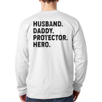 Husband Daddy Protector Hero Fathers Day Dad Father Back Print Long Sleeve T-shirt | Mazezy