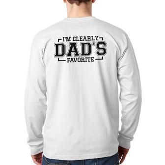 I'm Clearly Dad's Favorite Favorite Child And Favorite Son Back Print Long Sleeve T-shirt | Mazezy