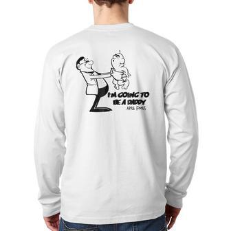 I'm Going To Be A Baby Daddy Tee April Fools Gag Back Print Long Sleeve T-shirt | Mazezy