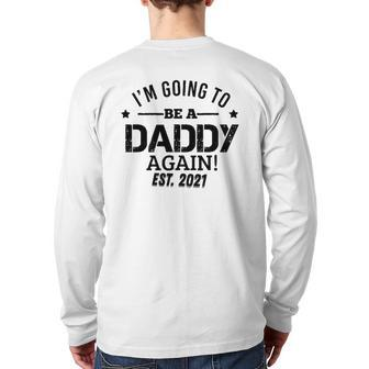 I'm Going To Be A Daddy Again Dad Father's Day Back Print Long Sleeve T-shirt | Mazezy
