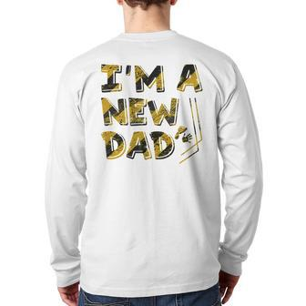 I’M A New Dad Back Print Long Sleeve T-shirt | Mazezy