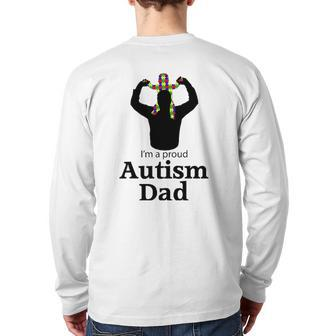 I'm A Proud Autism Dad Autism Awareness Back Print Long Sleeve T-shirt | Mazezy