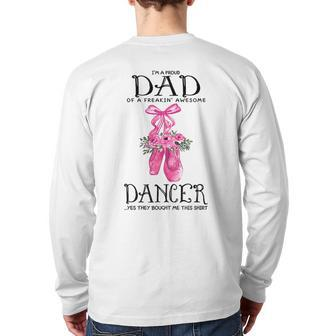 I’M A Proud Dad Of A Freakin’ Awesome Dancer Back Print Long Sleeve T-shirt | Mazezy UK