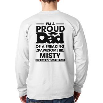 I'm A Proud Dad Of A Freaking Awesome Misty Personalized Custom Back Print Long Sleeve T-shirt | Mazezy