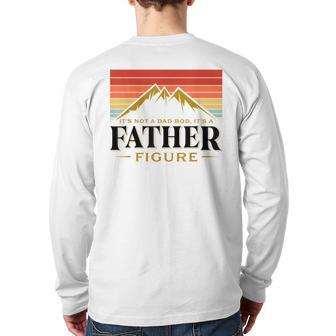 It's Not A Dad Bod It's A Father Figure Mountain Fathers Day Back Print Long Sleeve T-shirt | Mazezy