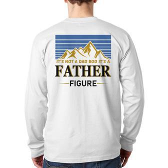 It's Not A Dad Bod It's A Father Figure Vintage Father's Day Back Print Long Sleeve T-shirt | Mazezy