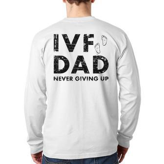 Ivf Dad Retrieval Day Infertility Transfer Father Back Print Long Sleeve T-shirt | Mazezy