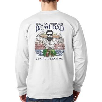 Just An Ordinary Demi-Dad You're Welcome Back Print Long Sleeve T-shirt | Mazezy