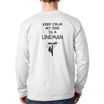 Keep Calm My Dad Is A Lineman Back Print Long Sleeve T-shirt | Mazezy DE