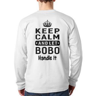 Keep Calm And Let Bobo Handle It Grandpa Men Back Print Long Sleeve T-shirt | Mazezy