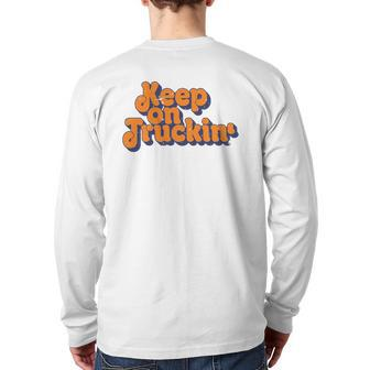 Keep On Trucking Retro Classic Vintage S Back Print Long Sleeve T-shirt | Mazezy