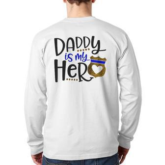 Kids Daddy Is My Hero Thin Blue Line Police Badge Back Print Long Sleeve T-shirt | Mazezy