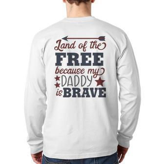 Kids Land Of The Free Because My Daddy Is Brave Back Print Long Sleeve T-shirt | Mazezy CA