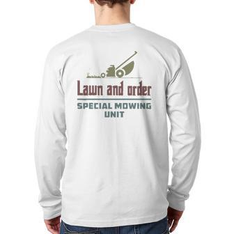 Lawn And Order Special Mowing Unit Dad Joke Back Print Long Sleeve T-shirt | Mazezy