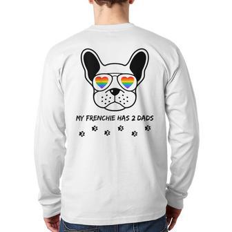 Lgbt My Frenchie French Bulldog Has 2 Dads Gay Pride Dog Back Print Long Sleeve T-shirt | Mazezy