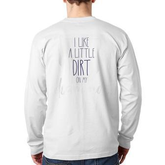 I Like A Little Dirt On My Diamonds Back Print Long Sleeve T-shirt - Monsterry AU