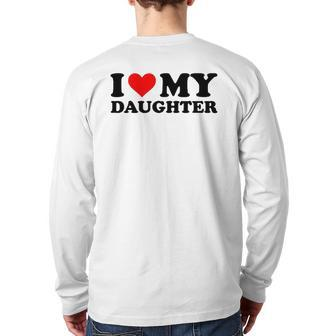 I Love My Daughter Red Heart I Heart My Daughter Back Print Long Sleeve T-shirt | Mazezy