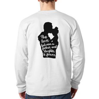 The Love Between A Father And Daughter Is Forever Dad And Kid Silhouette Back Print Long Sleeve T-shirt | Mazezy