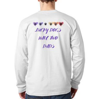 Lucky Dogs Have Two Dads Lgbt Dog Dads Pawprints Hearts Back Print Long Sleeve T-shirt | Mazezy