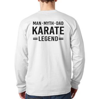 Man Myth Legend Dad Karate Back Print Long Sleeve T-shirt | Mazezy