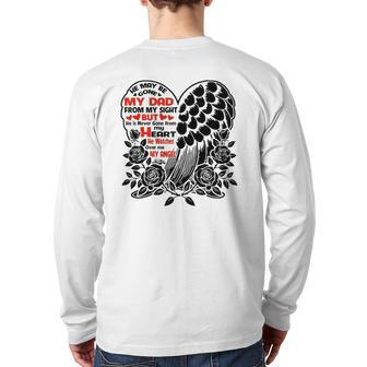 He May Be Gone My Dad Watches Over Me My Angel Back Print Long Sleeve T-shirt | Mazezy CA