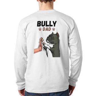 Mens American Bully Dad Dog Owner Men Back Print Long Sleeve T-shirt | Mazezy