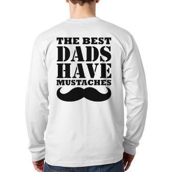 Mens The Best Dads Have Mustaches Father Daddy Back Print Long Sleeve T-shirt | Mazezy
