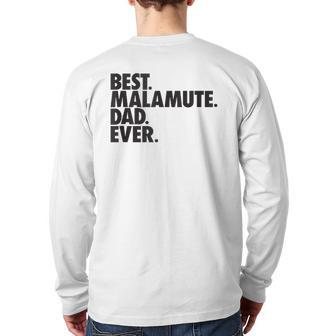 Mens Best Malamute Dad Ever Alaskan Malamute Dog Back Print Long Sleeve T-shirt | Mazezy