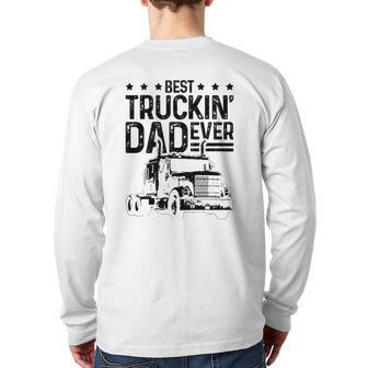 Mens Best Truckin' Dad Ever Truck Driver Father's Day Back Print Long Sleeve T-shirt | Mazezy