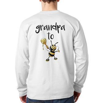 Mens Grandad To Be Grandpa To Bee Baby Announcement Back Print Long Sleeve T-shirt | Mazezy