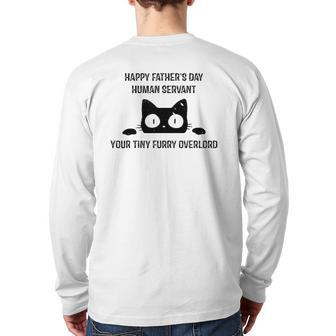 Mens Happy Father's Day Human Servant Your Tiny Furry Overlord Cat Back Print Long Sleeve T-shirt | Mazezy