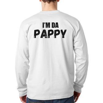 Mens I'm Da Pappy Grandpappy Father's Day Back Print Long Sleeve T-shirt | Mazezy