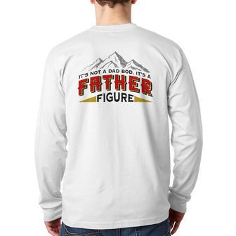 Mens It's Not A Dad Bod It's A Father Figure Father's Day Back Print Long Sleeve T-shirt | Mazezy