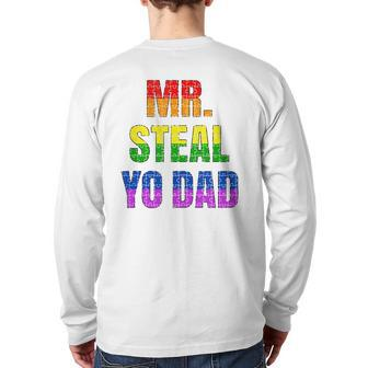 Mens Mister Steal Your Dad Gay Pride Jokes Back Print Long Sleeve T-shirt | Mazezy