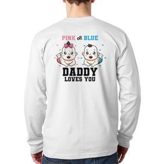 Mens Pink Or Blue Daddy Loves You Gender Reveal Party Baby Shower Back Print Long Sleeve T-shirt | Mazezy
