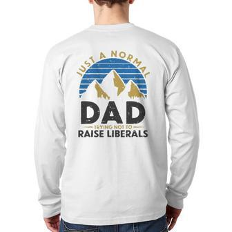Mens Vintage Just A Normal Dad Trying Not To Raise Liberals Trump Back Print Long Sleeve T-shirt | Mazezy